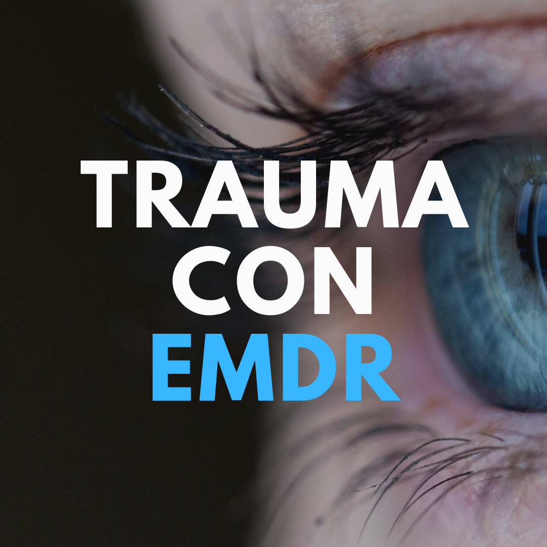 El tratamiento del trauma con EMDR