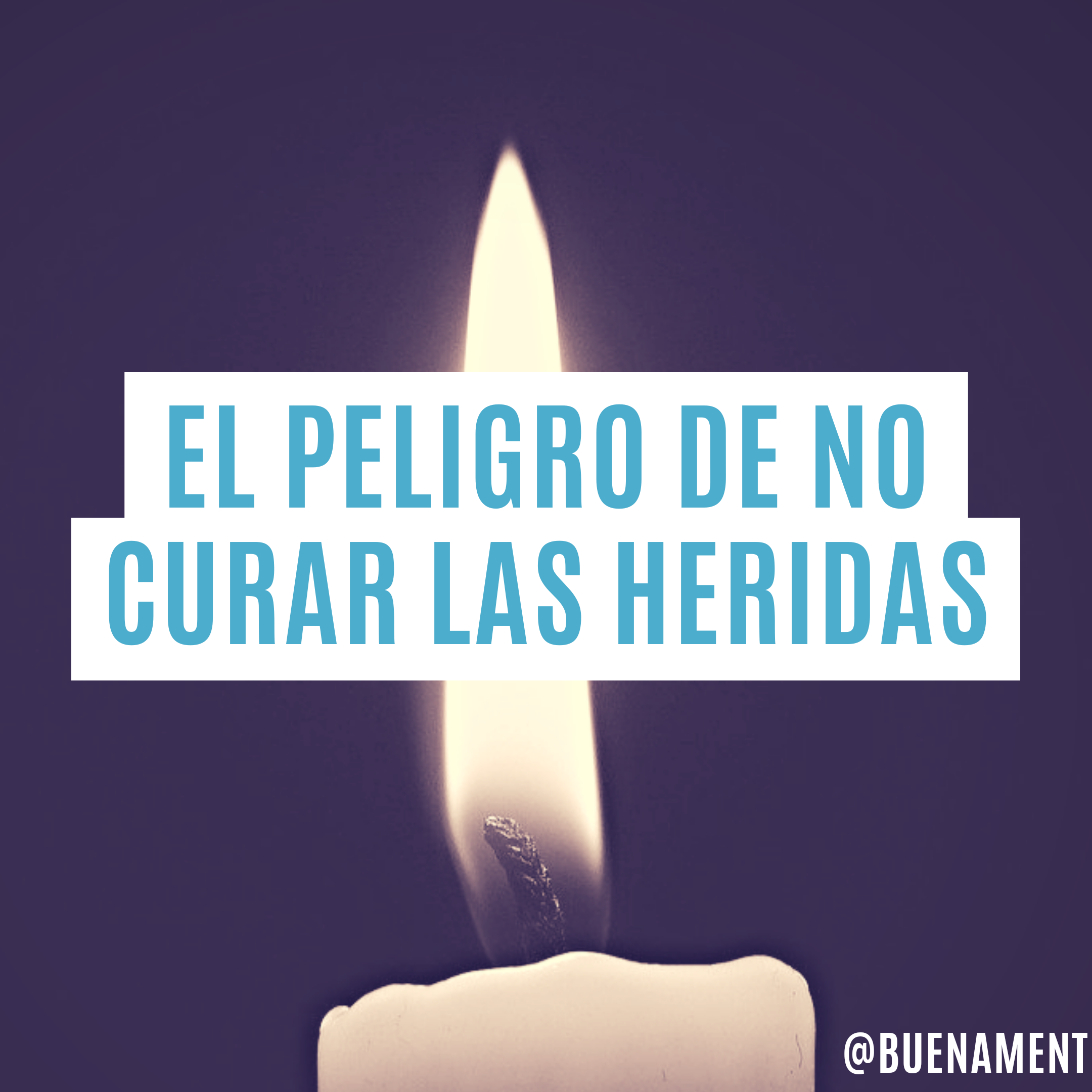 El peligro de no curar las heridas