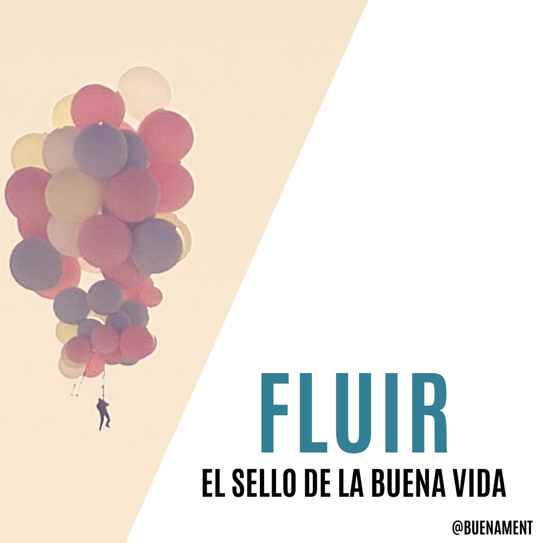Fluir, sello de buena vida