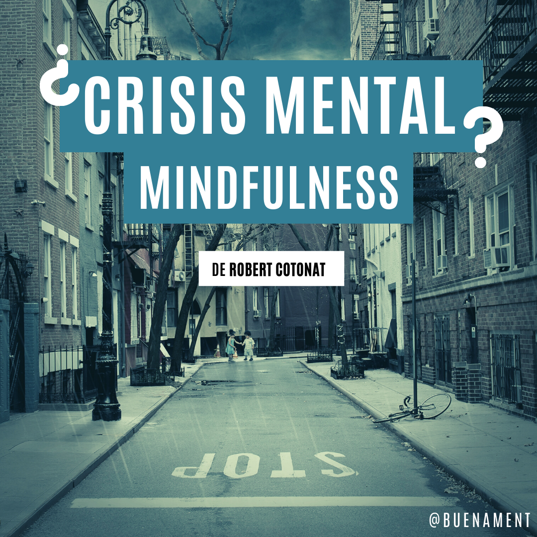 ¿Crisis mental? Mindfulness