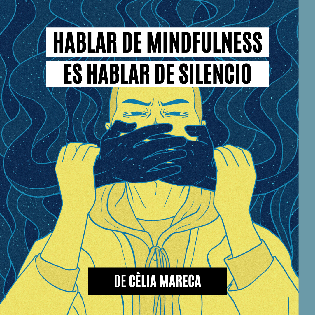 Hablar de Mindfulness es hablar de silencio