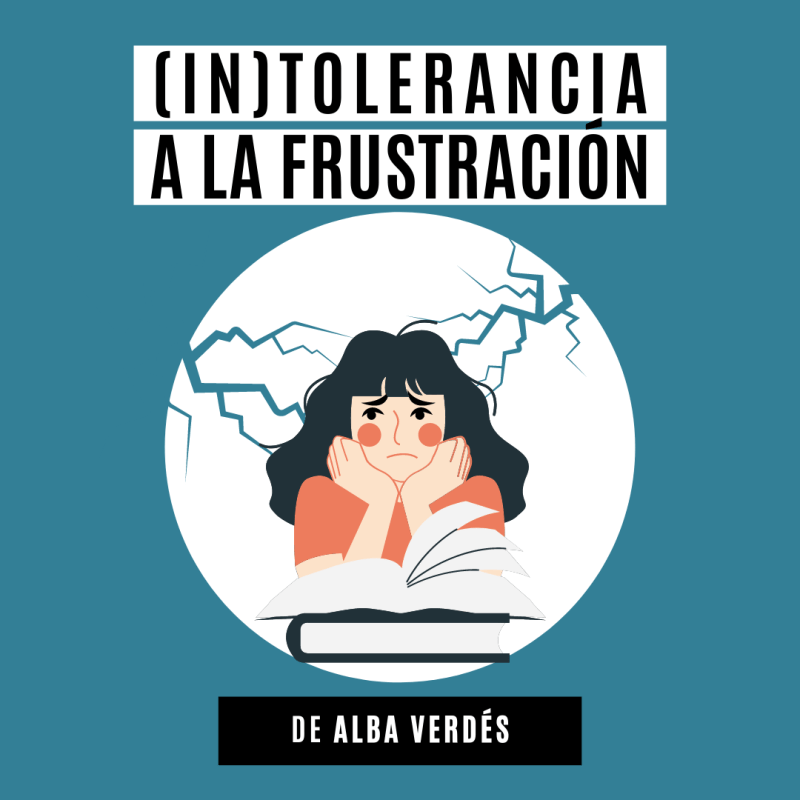 (In)tolerancia a la&nbsp;frustración