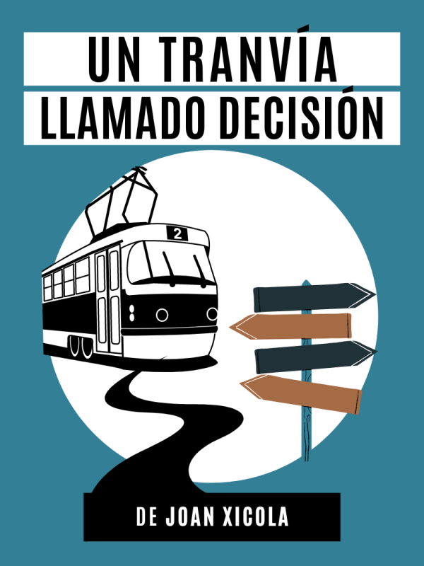 Un tranvía llamado&nbsp;decisión