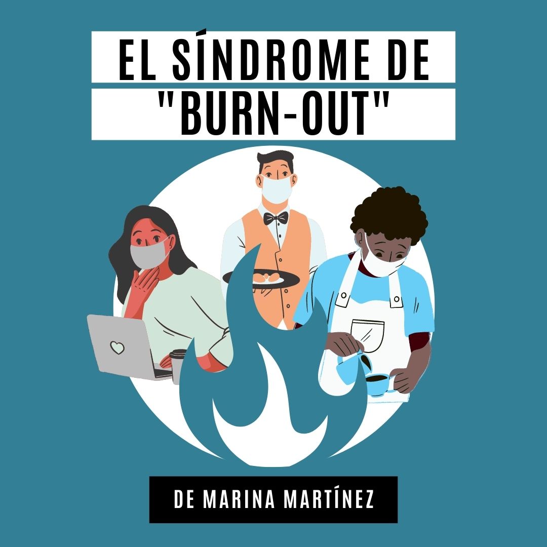 El síndrome de “Burn-out” o “Estar quemado en el trabajo”
